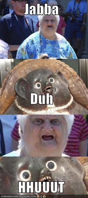 Jabba Duh HHUUUT