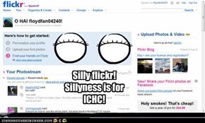 Silly flickr! Sillyness is for ICHC!