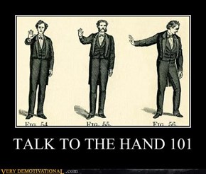 TALK TO THE HAND 101