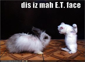 dis iz mah E.T. face