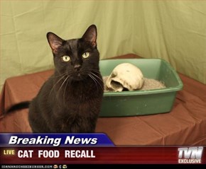 Breaking News - CAT  FOOD  RECALL