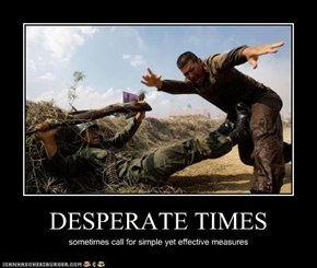 DESPERATE TIMES