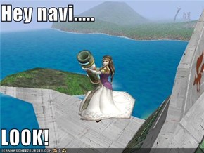Hey navi.....  LOOK!