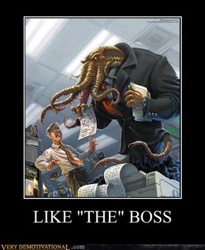 LIKE "THE" BOSS