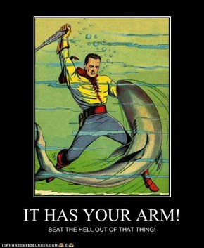 IT HAS YOUR ARM!