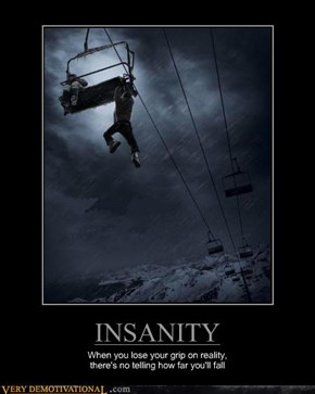INSANITY