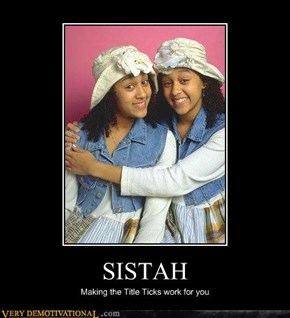 SISTAH, Sistah