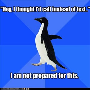 Socially Awkward Penguin: Let It Go To Voicemail