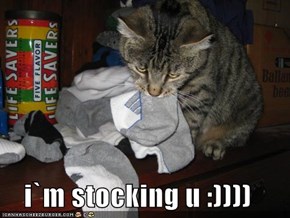 i`m stocking u :))))