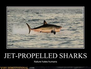 JET-PROPELLED SHARKS