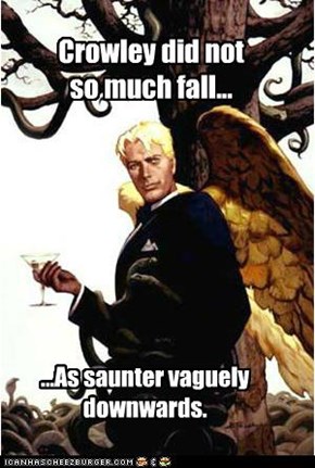 Crowley did not so much fall...