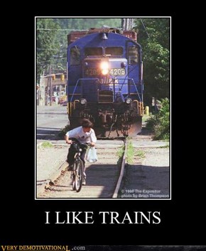 I LIKE TRAINS
