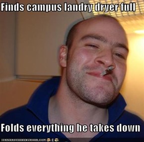 Finds campus landry dryer full  Folds everything he takes down