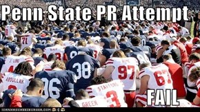 Penn State PR Attempt  FAIL
