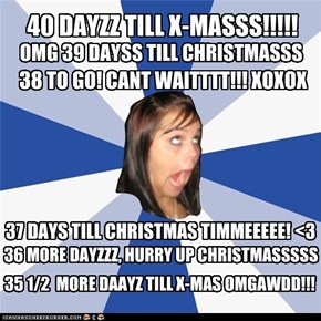 Annoying facebook girl: I hope santa takes away your facebook.