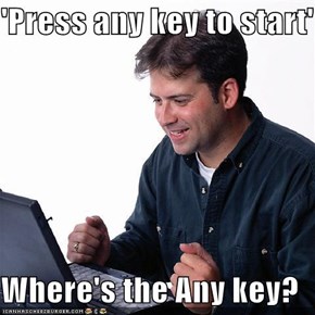 'Press any key to start'  Where's the Any key?