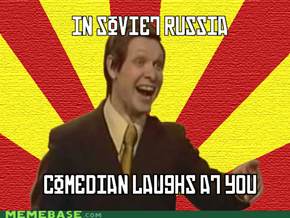 In Soviet Russia...