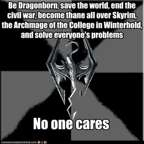 It's Hard Out There for a Dragonborn