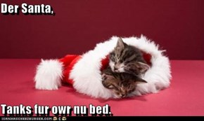 Der Santa,  Tanks fur owr nu bed.