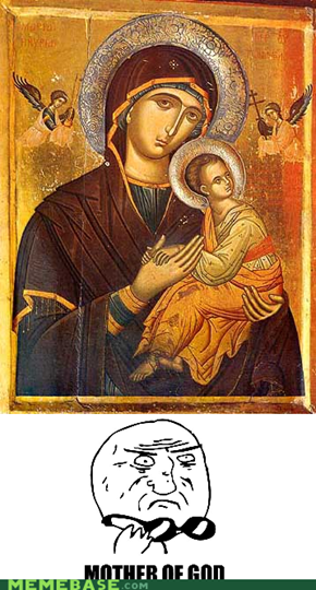 Mother of god... literally