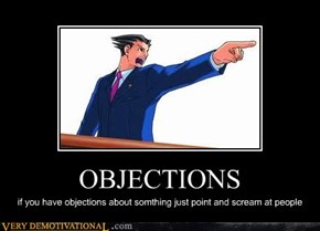 OBJECTIONS