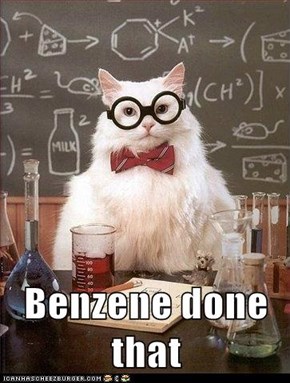 Benzene done that