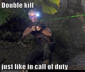 Double kill   just like in call of duty