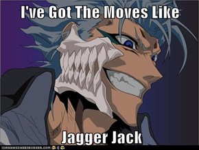 I've Got The Moves Like   Jagger Jack
