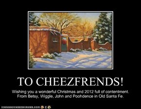TO CHEEZFRENDS!