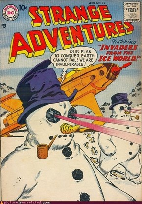 Snowmen Invulnerable? Flamethrower. Enough Said 