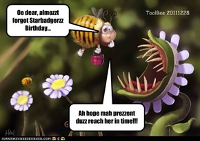 Beelated happy Beeday Starbadger!