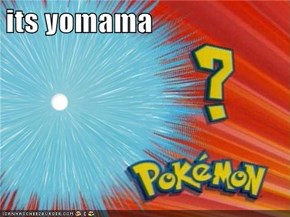 its yomama