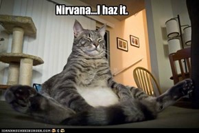 Nirvana...I haz it.