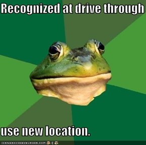 Recognized at drive through  use new location.