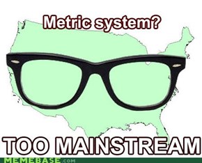 Metric System?