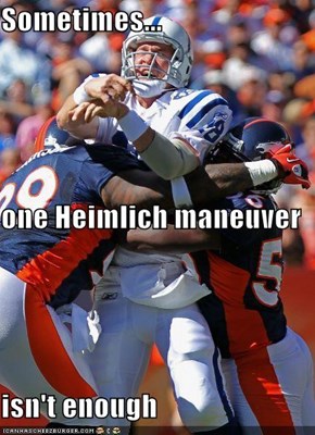 Sometimes... one Heimlich maneuver isn't enough