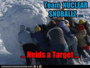 Team  NUCLEAR  SNOBALLZ  ...