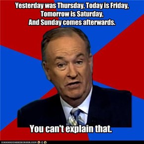BILL O'REILLY: Yesterday was Thursday
