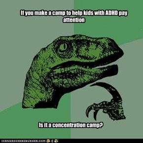 Philosoraptor: ADHD Kids