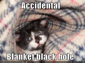 Accidental  Blanket black hole