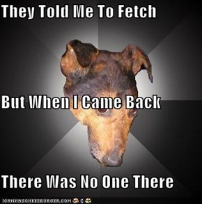 Depression Dog: Told Me To Fetch