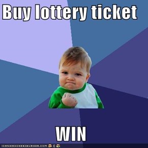 Buy lottery ticket  WIN