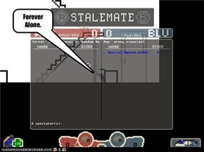 Forever Alone.