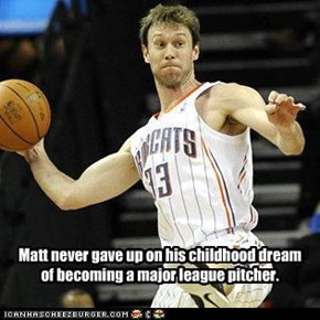 Matt never gave up on his childhood dream of becoming a major league pitcher.