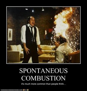SPONTANEOUS COMBUSTION