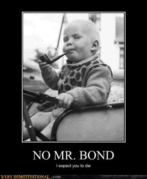 NO MR. BOND