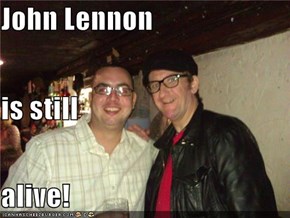 John Lennon is still alive!