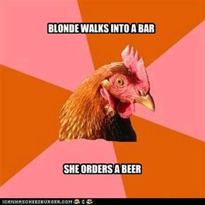 BLONDE WALKS INTO A BAR