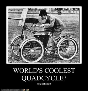 WORLD'S COOLEST QUADCYCLE?