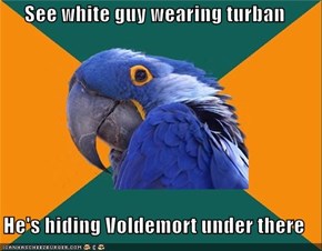 Paranoid Parrot: Forehead Starts Hurting